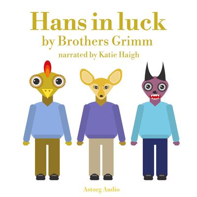 Hans in Luck by Brothers Grimm audiobook