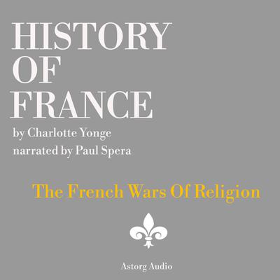 History of France:  by Charlotte Mary Yonge audiobook