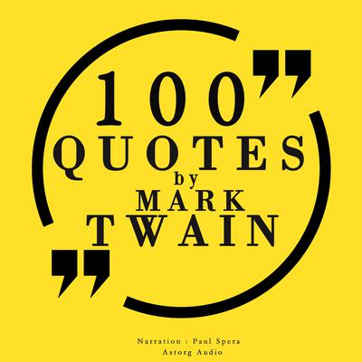 100 Quotes by Mark Twain by Mark Twain audiobook