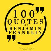 100 Quotes by Benjamin Franklin by  Benjamin Franklin audiobook