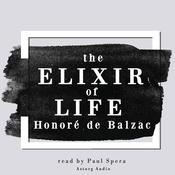 The Elixir of Life, a short story by Balzac by  Honoré de Balzac audiobook