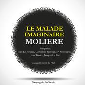 Le Malade Imaginaire de Molière by  Molière audiobook