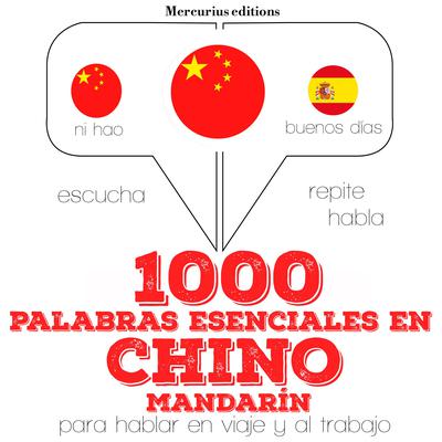 1000 palabras esenciales en Chino (mandarín) by J. M. Gardner audiobook