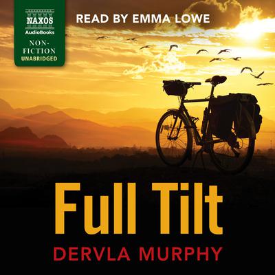Full Tilt by Dervla Murphy audiobook