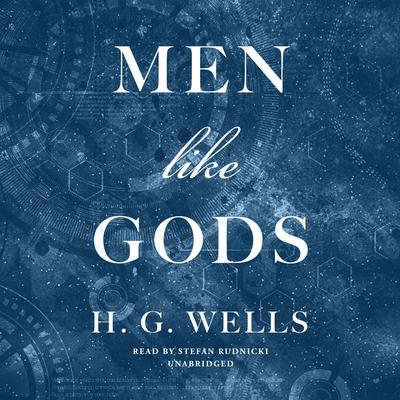 Men like Gods by H. G. Wells audiobook