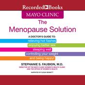 The Mayo Clinic Menopause Solution by  Stephanie S. Faubion audiobook