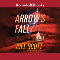 Arrow's Fall by Joel Scott audiobook