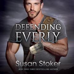 Defending Everly by Susan Stoker audiobook