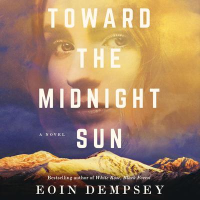 Toward the Midnight Sun by Eoin Dempsey audiobook
