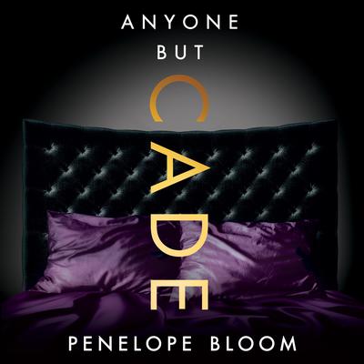 Anyone But Cade by Penelope Bloom audiobook