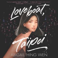 Loveboat, Taipei by Abigail Hing Wen audiobook