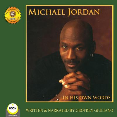 Michael Jordan - In His Own Words by Geoffrey Giuliano audiobook