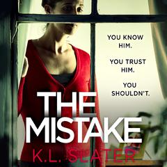 The Mistake by K. L. Slater audiobook