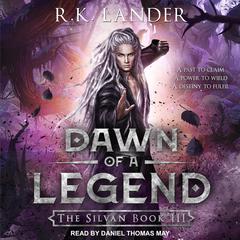 Dawn of a Legend by R.K. Lander audiobook
