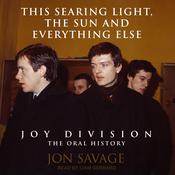 This Searing Light, the Sun and Everything Else by  Jon Savage audiobook
