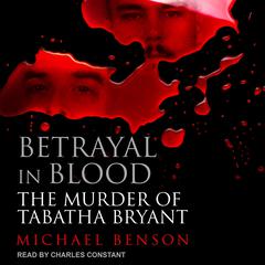 Betrayal in Blood by Michael Benson audiobook