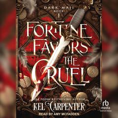 Fortune Favors the Cruel by Kel Carpenter audiobook