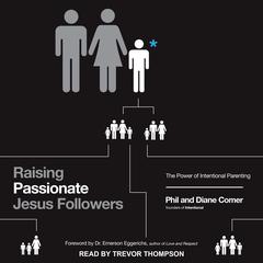 Raising Passionate Jesus Followers by Phil Comer audiobook