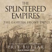 The Splintered Empires by  Prit Buttar audiobook