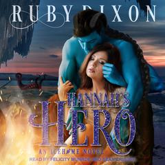 Hannah’s Hero by Ruby Dixon audiobook