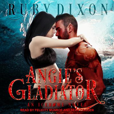 Angie’s Gladiator by Ruby Dixon audiobook