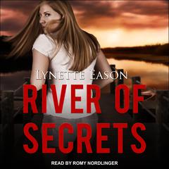 River of Secrets by Lynette Eason audiobook
