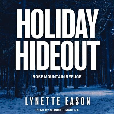 Holiday Hideout by Lynette Eason audiobook