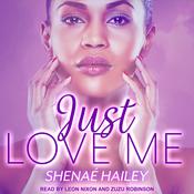 Just Love Me by  Shenae Hailey audiobook