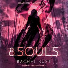 8 Souls by Rachel Rust audiobook