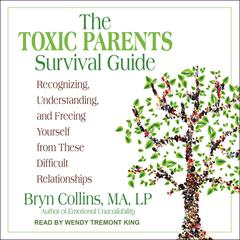 The Toxic Parents Survival Guide by Bryn Collins, MA, LP audiobook