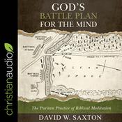 God’s Battle Plan for the Mind by  David W. Saxton audiobook