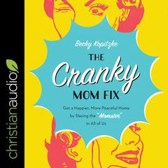 The Cranky Mom Fix by Becky Kopitzke audiobook
