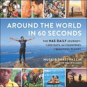 Around the World in 60 Seconds by  Nuseir Yassin audiobook