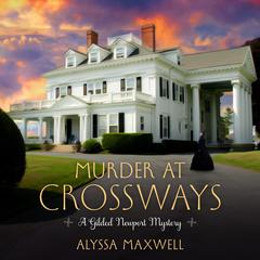 Murder at Crossways by Alyssa Maxwell audiobook