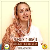 Lessons in Bhakti Sri Krsna the Inner View - Urmila Devi Dasi by  Urmila Devi Dasi audiobook