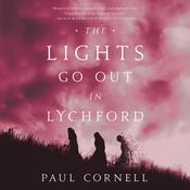 The Lights Go Out in Lychford by  Paul Cornell audiobook