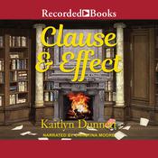 Clause and Effect by  Kaitlyn Dunnett audiobook