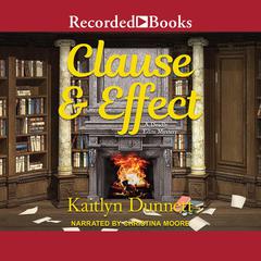 Clause and Effect by Kaitlyn Dunnett audiobook