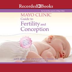 Mayo Clinic Guide to Fertility and Conception by Jani R. Jensen audiobook