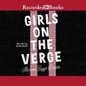 Girls on the Verge by  Sharon Biggs Waller audiobook
