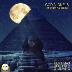 God Alone Is - Tat Tvam Asi Remix by Kurt Max audiobook