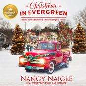 Christmas In Evergreen by  Nancy Naigle audiobook