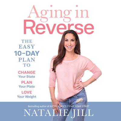 Aging in Reverse by Natalie Jill audiobook