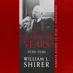 The Nightmare Years, 1930–1940 by William L. Shirer audiobook
