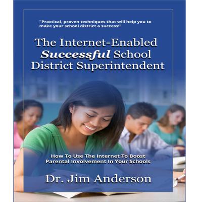 The Internet-Enabled Successful School District Superintendent by Jim Anderson audiobook