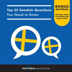 Top 25 Swedish Questions You Need to Know by Innovative Language Learning audiobook