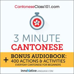 3-Minute Cantonese by Innovative Language Learning audiobook