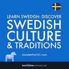 Learn Swedish: Discover Swedish Culture & Traditions by Innovative Language Learning audiobook
