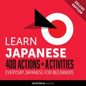 Everyday Japanese for Beginners - 400 Actions & Activities by  Innovative Language Learning audiobook