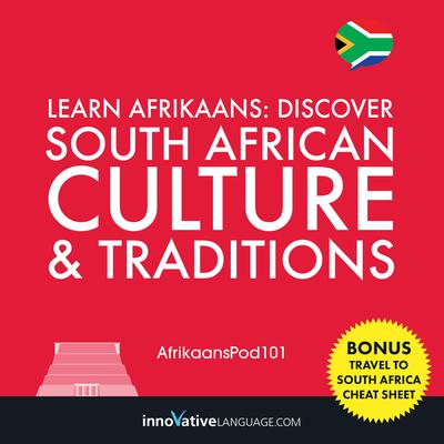 Learn Afrikaans: Discover South African Culture & Traditions by Innovative Language Learning audiobook
